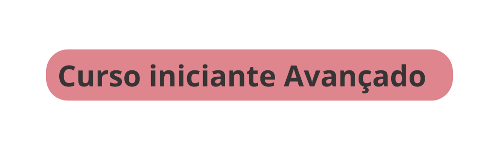Curso iniciante Avançado